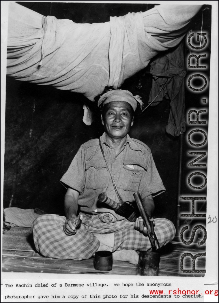 The Kachin chief of a Burmese village. During WWII.
