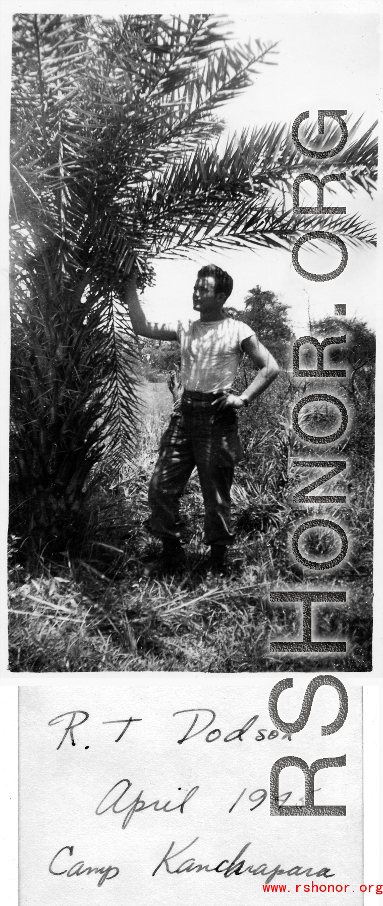 R. T. Dodson at  Camp Kanchipara, April 1945.