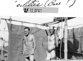 "This is a picture of Bob Houser and "Doc" R. M. Kriewitz using one of our modern shower facilities. 'Doc' (the one on the right) was one of the older guys in our outfit and he was always looked at as a father type figure. He was also the head of our instrument department and did a great job."